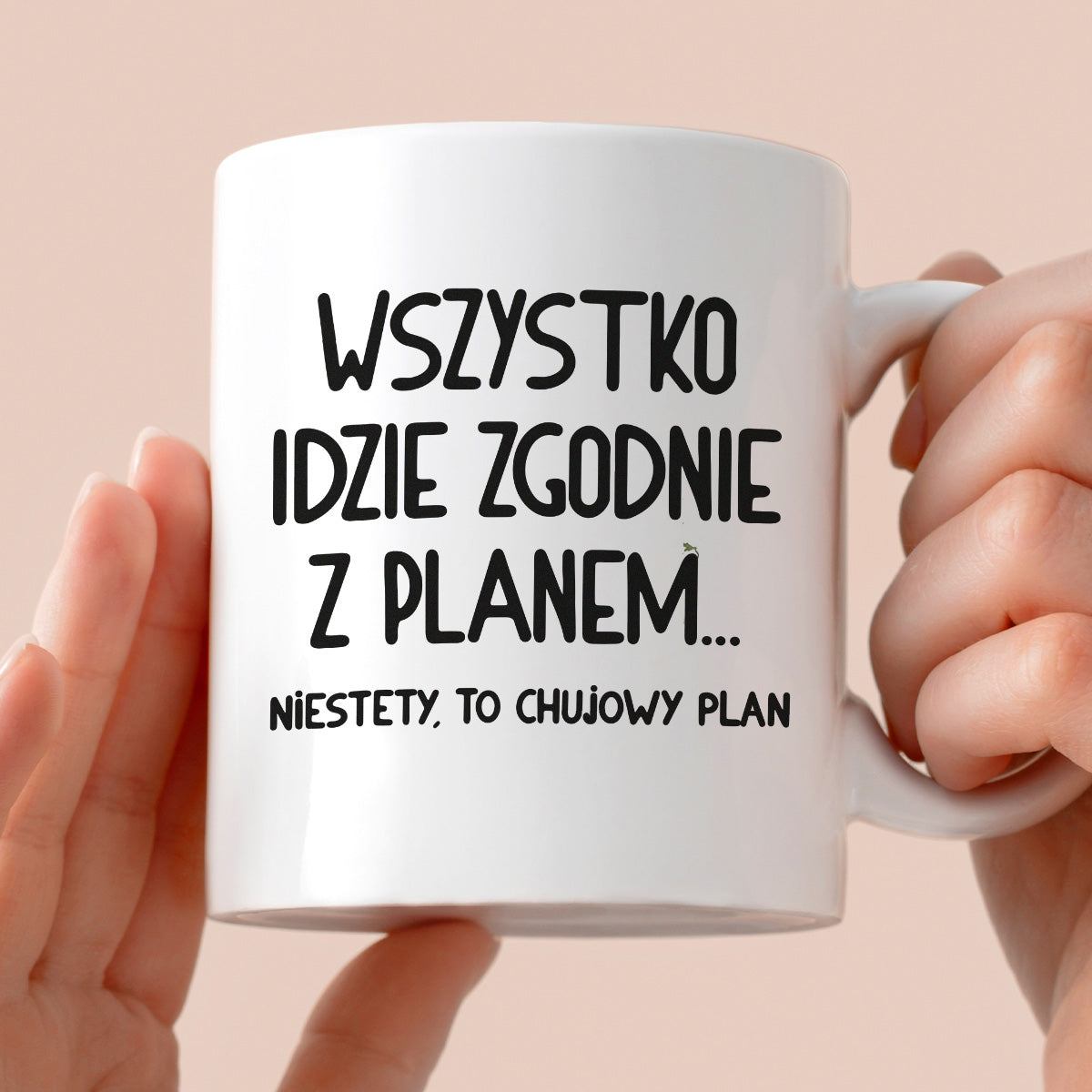 Kubek z nadrukiem "Wszystko idzie zgodnie z planem... Niestety to chuj