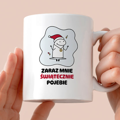 Kubek świąteczny mem "Zaraz mnie świątecznie pojebie"