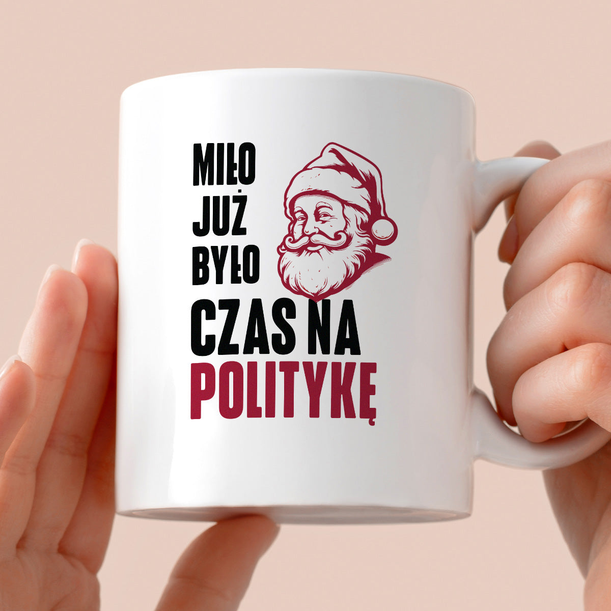 Kubek świąteczny z Mikołajem "Miło już było, czas na politykę"