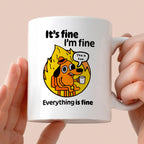 Kubek z nadrukiem - "It's fine, I'm fine, Everything is fine"