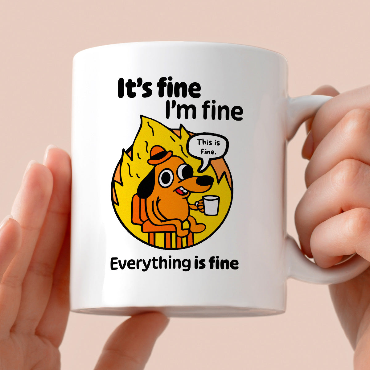 Kubek z nadrukiem - "It's fine, I'm fine, Everything is fine"