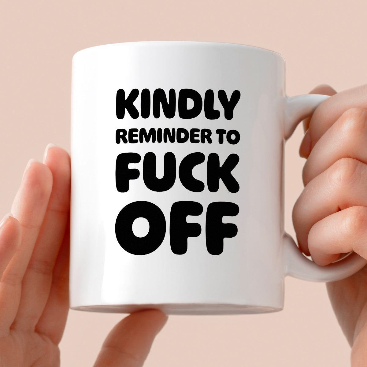 Kubek z nadrukiem "Kindly reminder to fuck off"