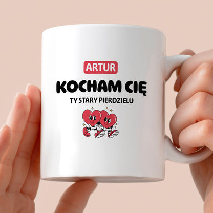 Kubek spersonalizowany z IMIENIEM "Kocham Cię STARY PIERDZIELU I"