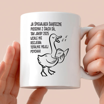 Kubek świąteczny z GĄSKĄ - "JA ŚPIEWAJĄCA ŚWIĄTECZNE PIOSENKI..."