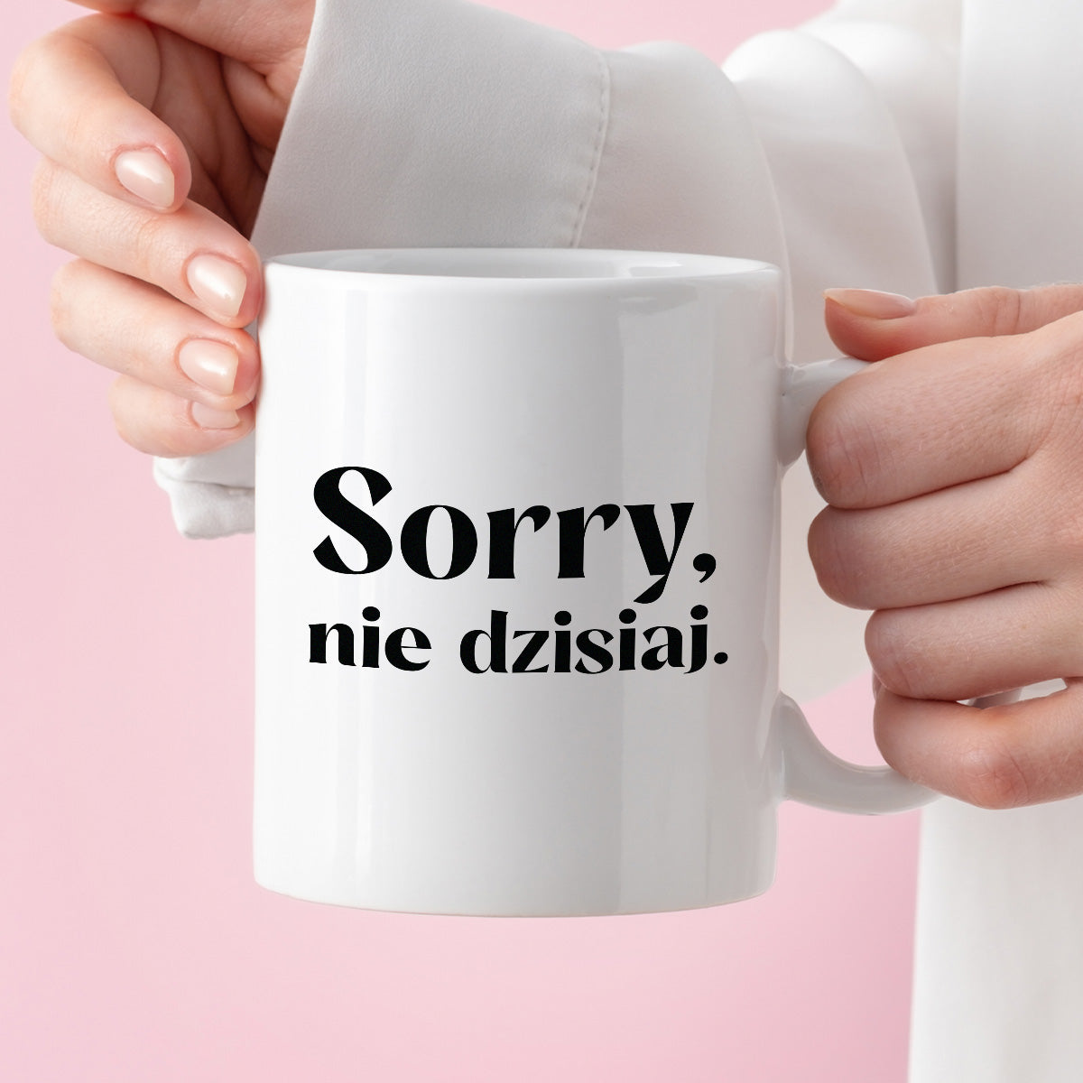 Kubek z nadrukiem "Sorry, nie dzisiaj"