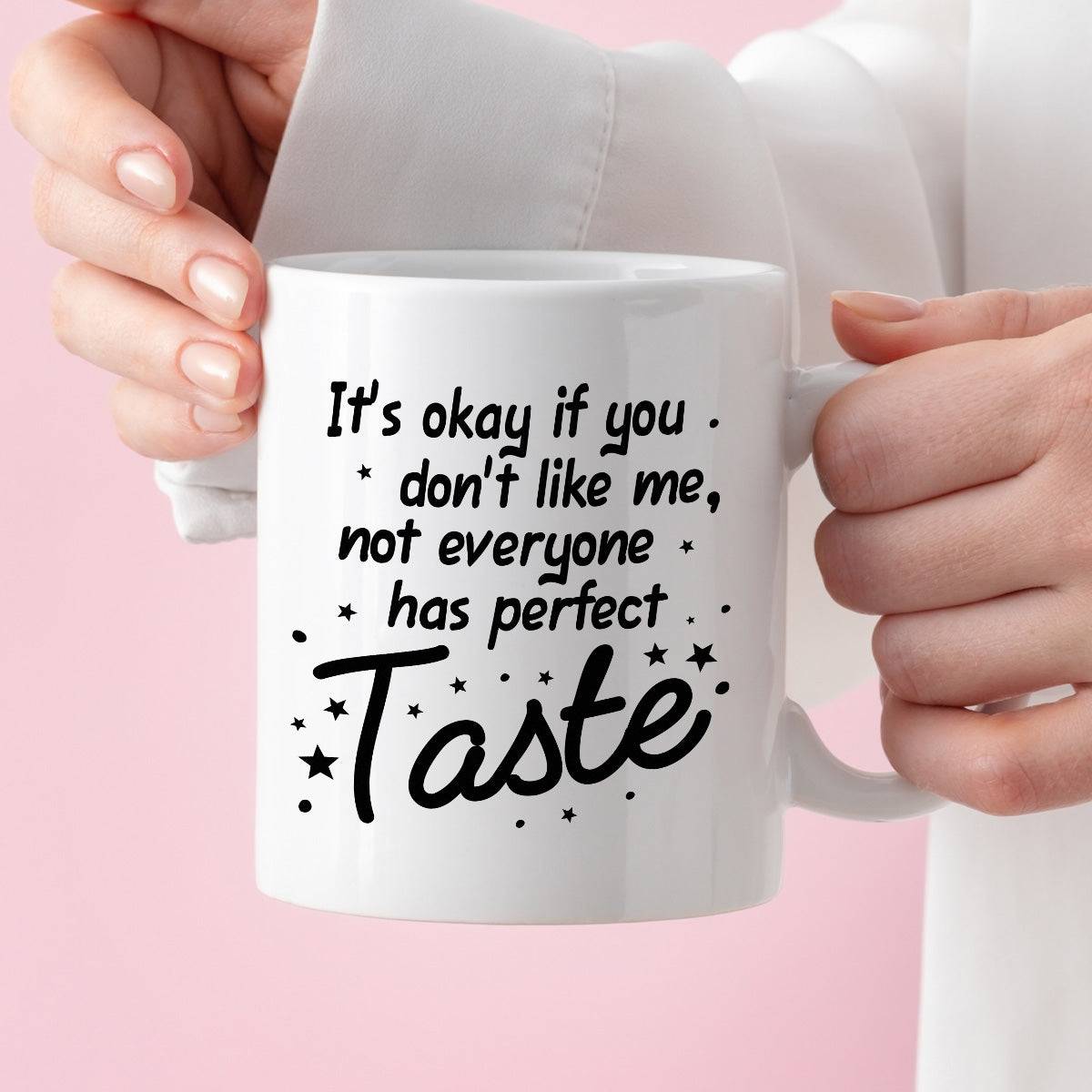Kubek z nadrukiem "It’s okay if you don’t like me, not everyone has pe