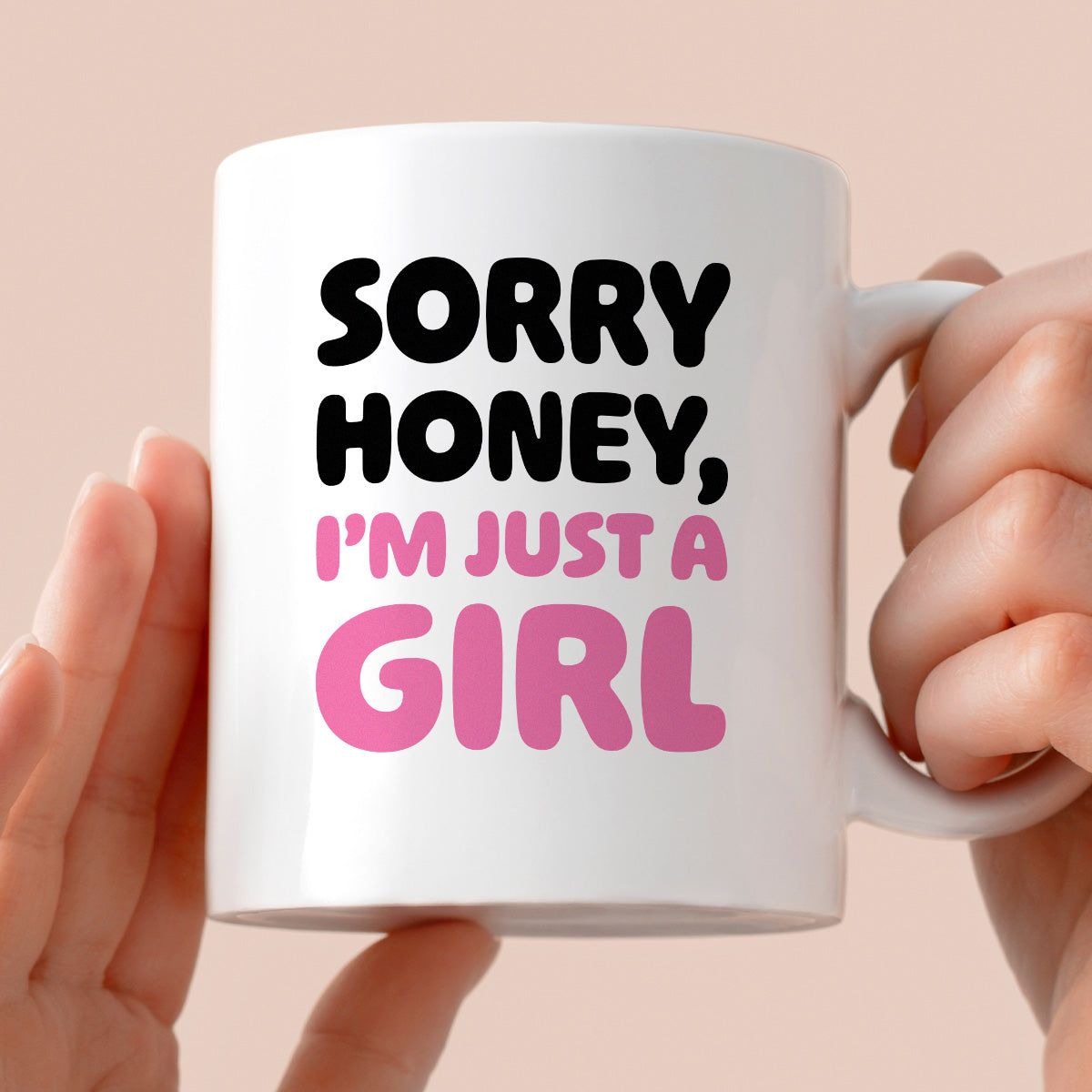 Kubek z nadrukiem "Sorry Honey, I'm just a girl"