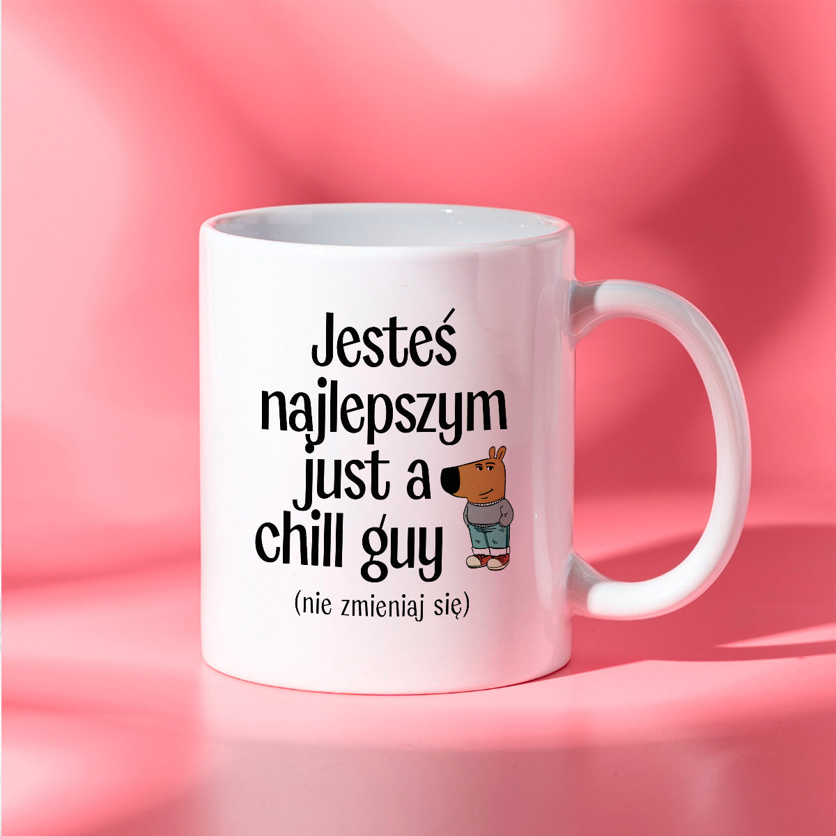 Kubek z nadrukiem "Jesteś najlepszym just a chill guy (nie zmieniaj się)" - WALENTYNKI