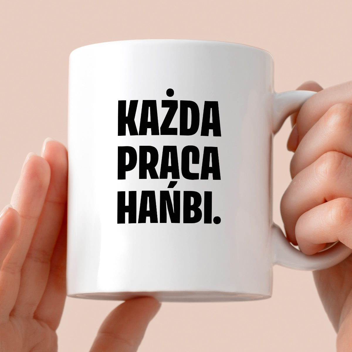 Kubek z nadrukiem - "Każda praca hańbi."