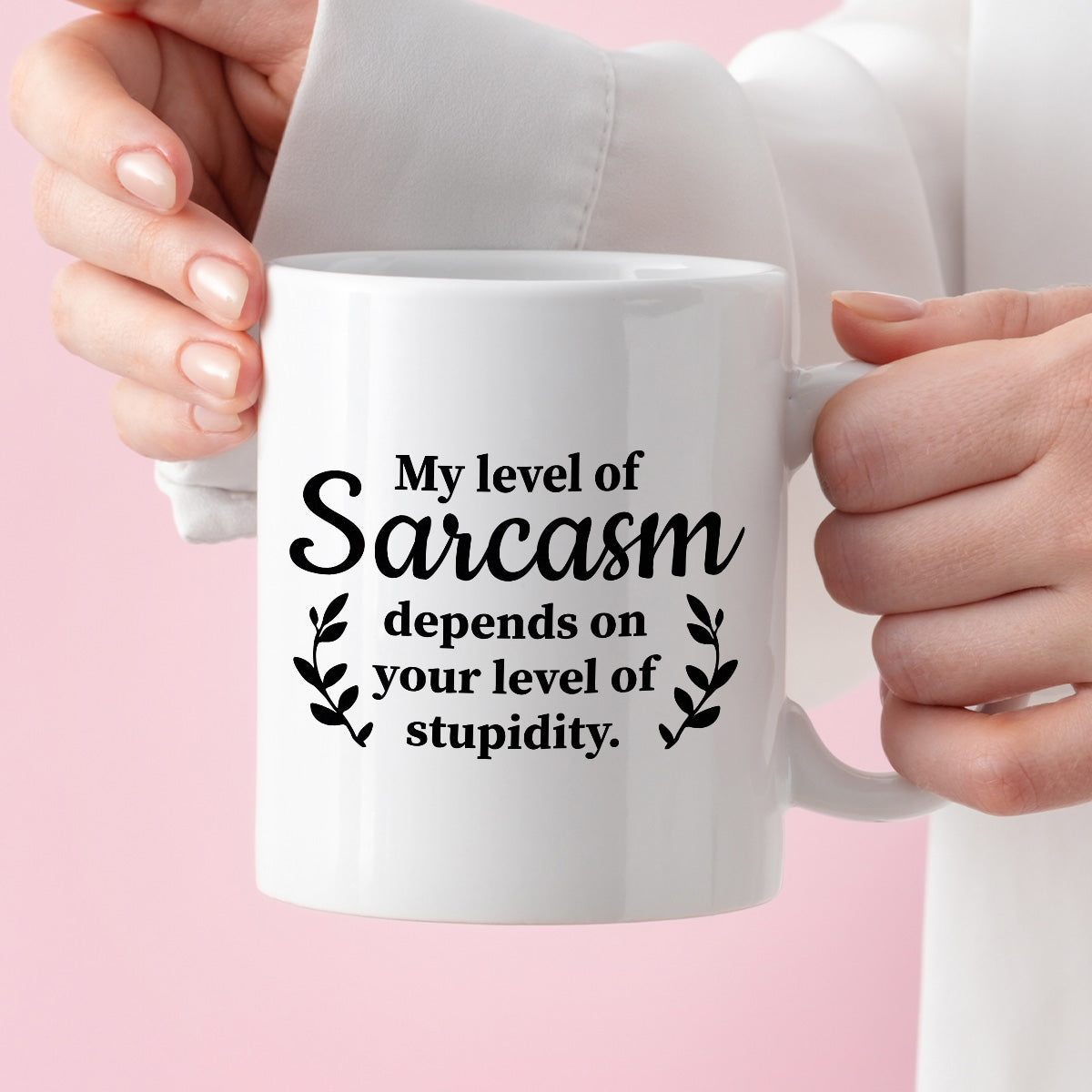 Kubek z nadrukiem "My level of Sarcasm depends on your level of stupidity"