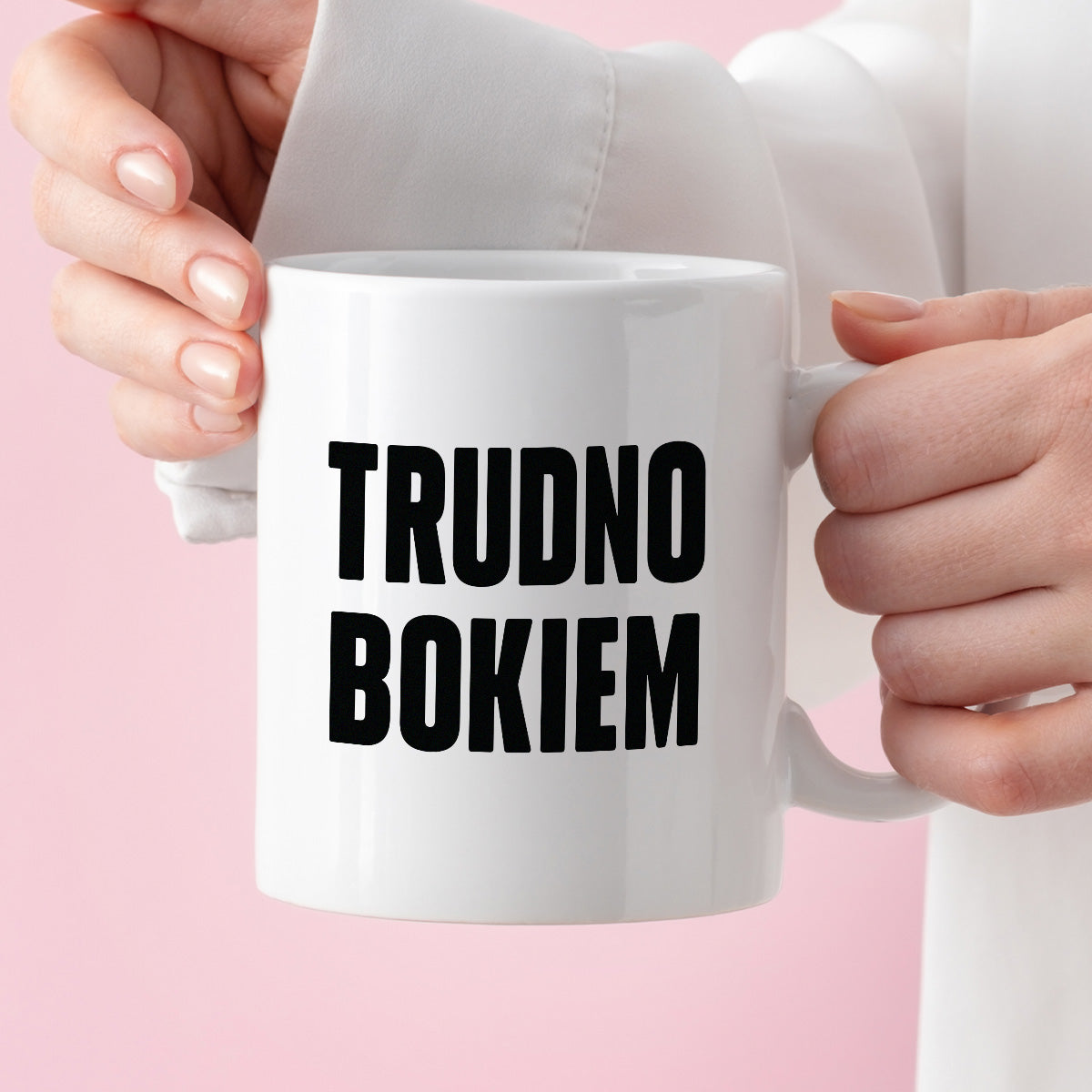 Kubek z nadrukiem "Trudno bokiem"