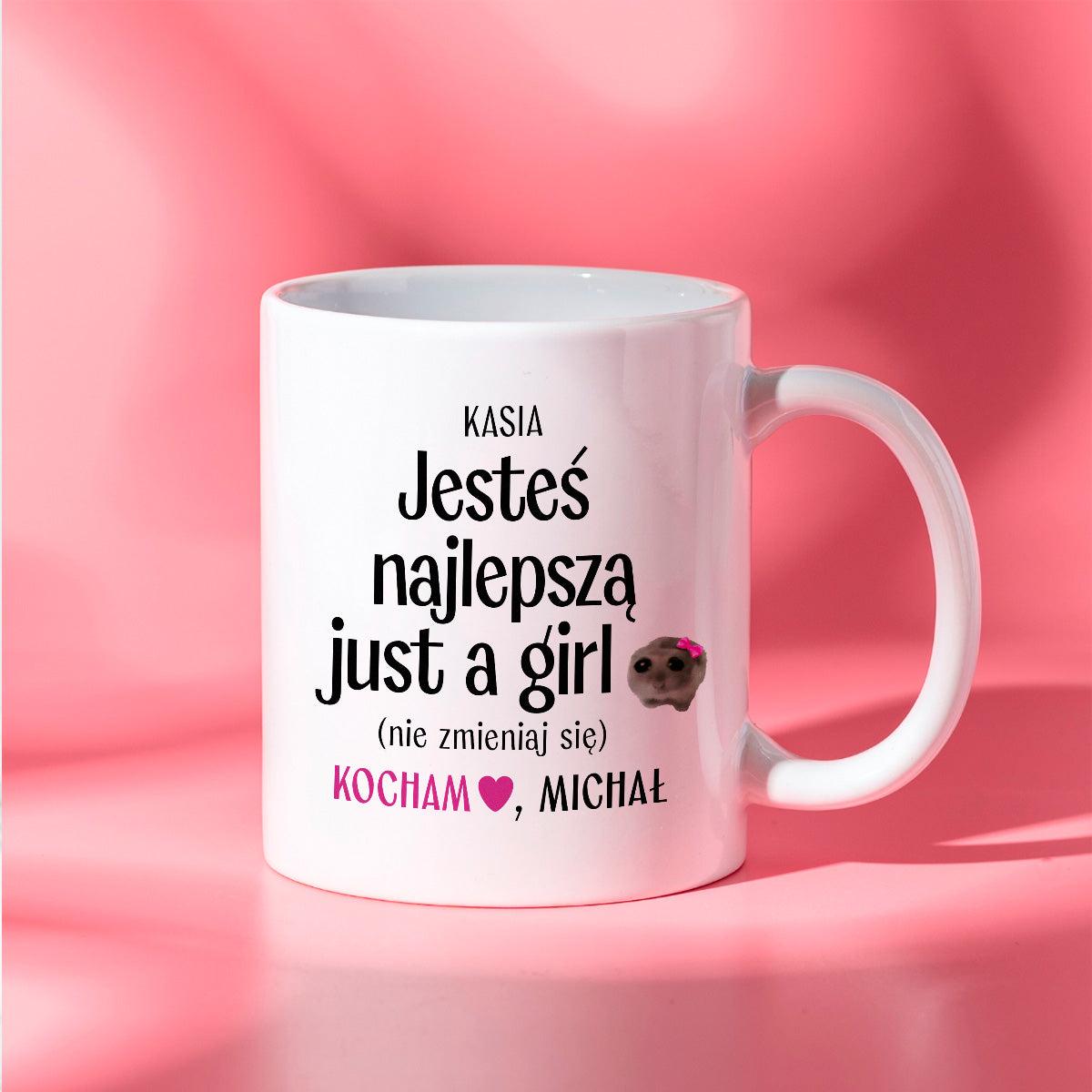 Kubek spersonalizowany z nadrukiem "Jesteś najlepszą just a girl (nie 