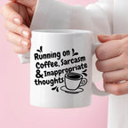 Kubek z nadrukiem "Running on Coffee, Sarcasm & Inappropriate  thought