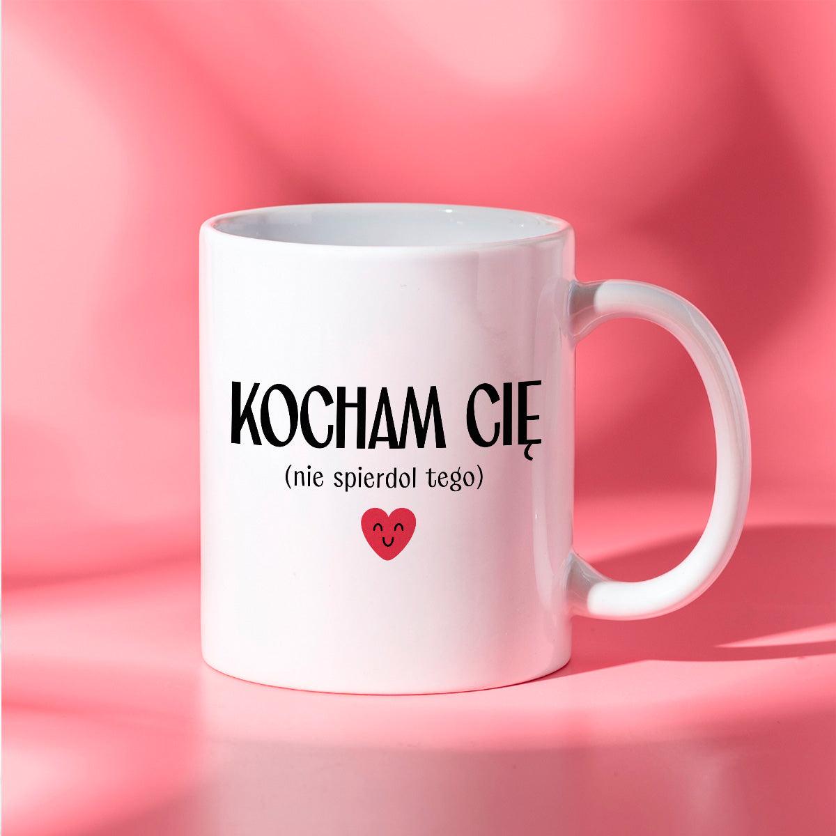 Kubek z nadrukiem "Kocham Cię (nie spierdol tego)" - WALENTYNKI