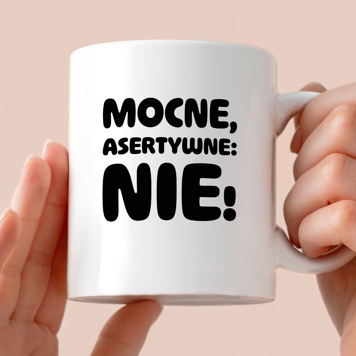 Kubek z nadrukiem "Mocne, asertywne: NIE!"