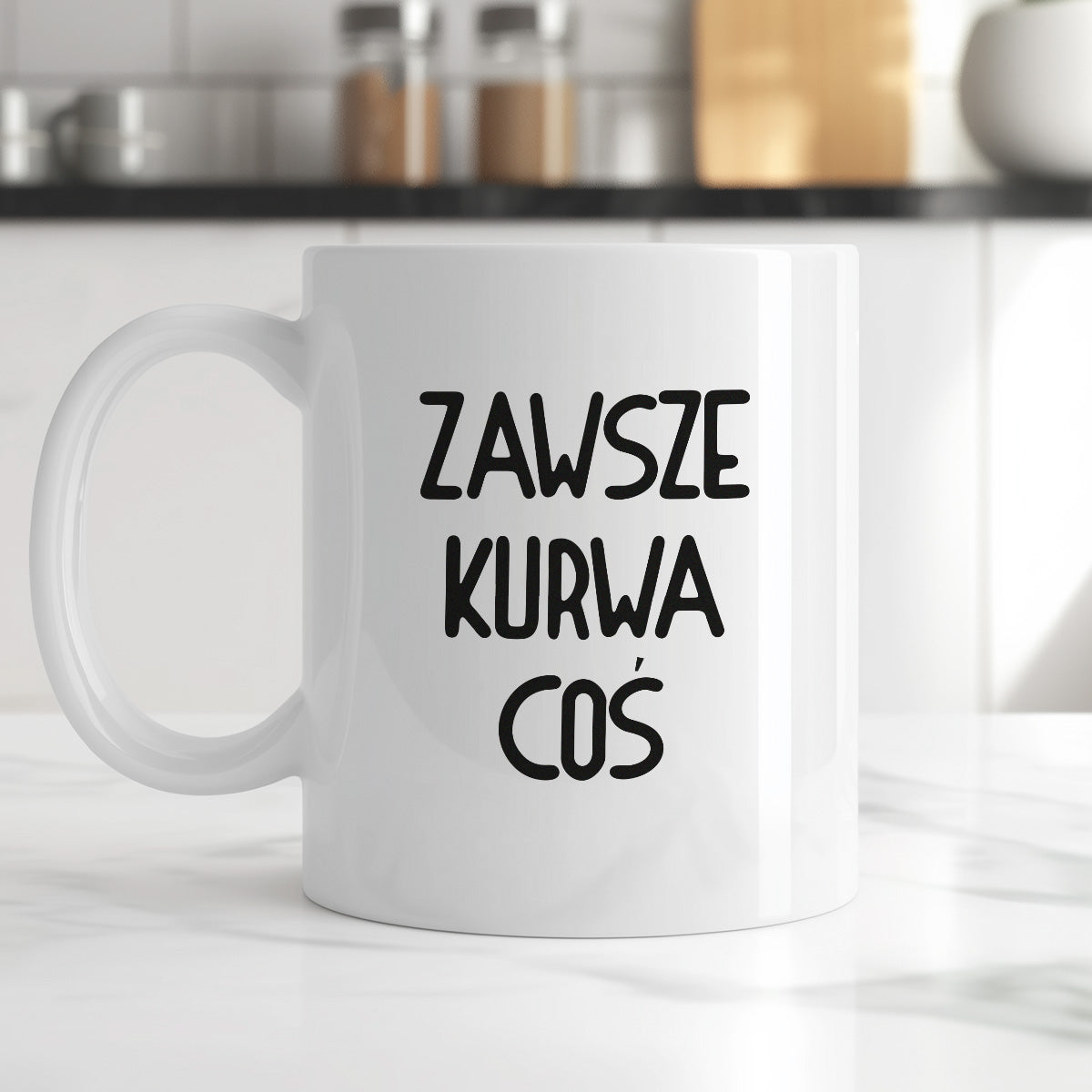 Kubek z nadrukiem "Zawsze kurwa coś"