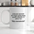 Kubek z nadrukiem "Człowiek dochodzi do czegoś ciężką pracą..." v2
