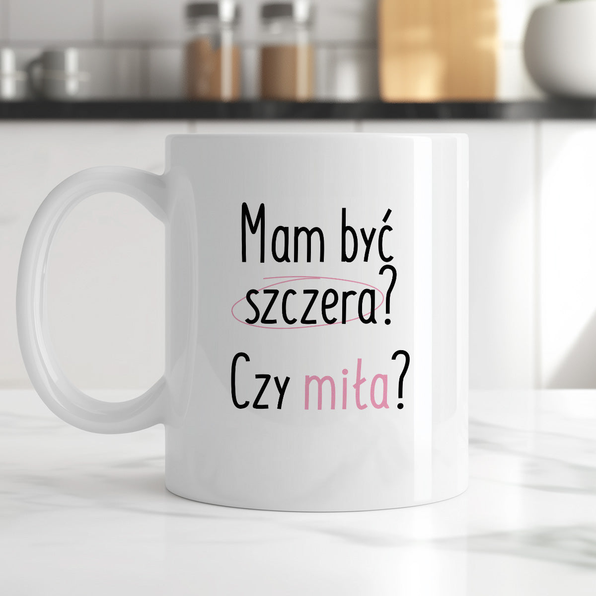 Kubek z nadrukiem "Mam być szczera? Czy miła?