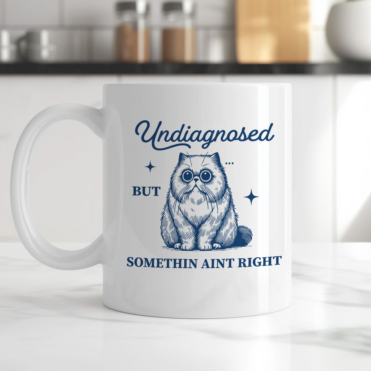 Kubek z nadrukiem "Undiagnosed but somethin aint right"