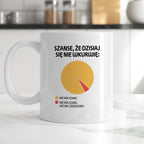 Kubek z nadrukiem - "Szanse, że dzisiaj się nie wkurwię" - WYKRES II
