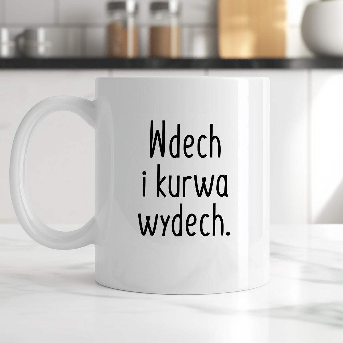 Kubek z nadrukiem "Wdech i kurwa wydech."