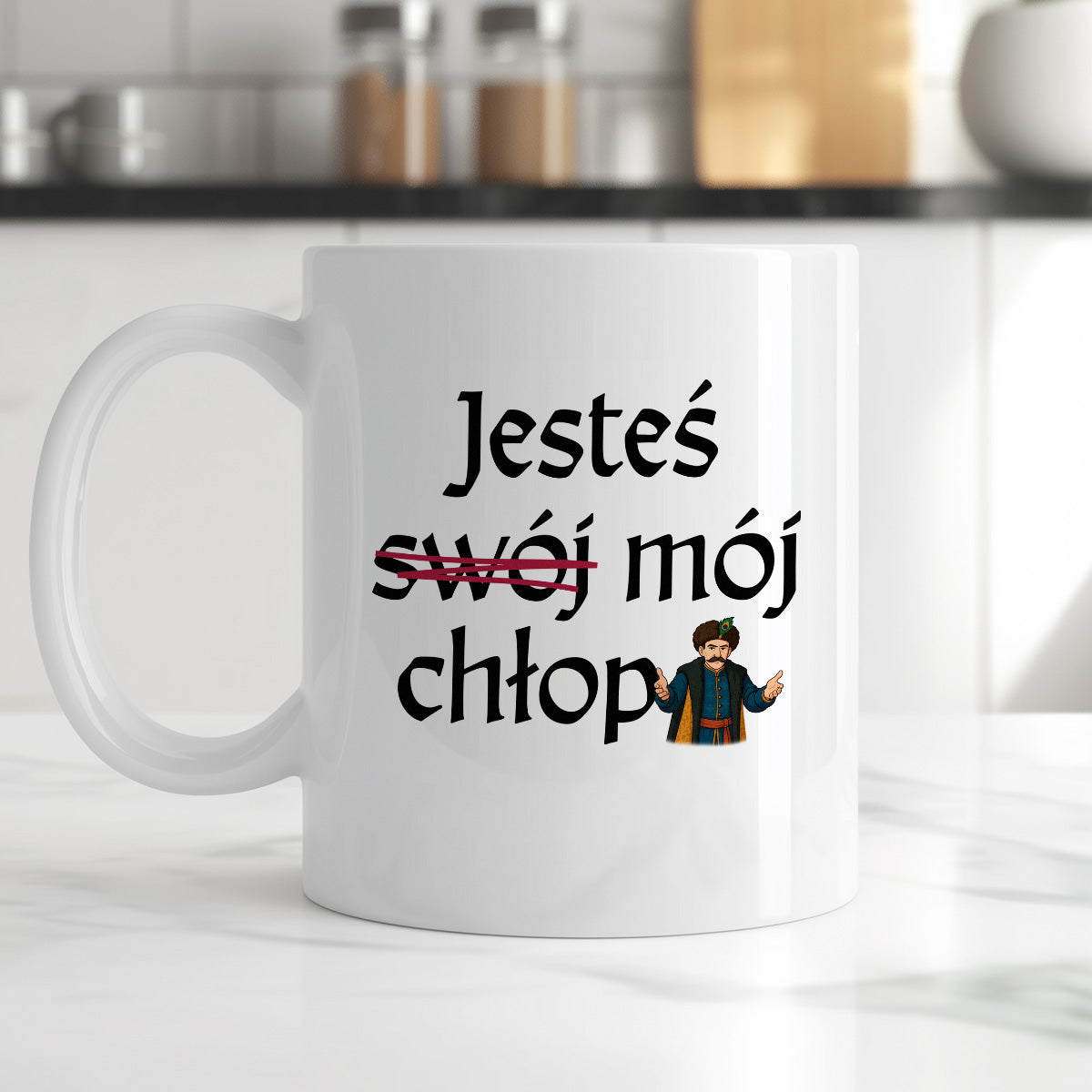 Kubek z nadrukiem "Jesteś (swój) mój chłop" v2