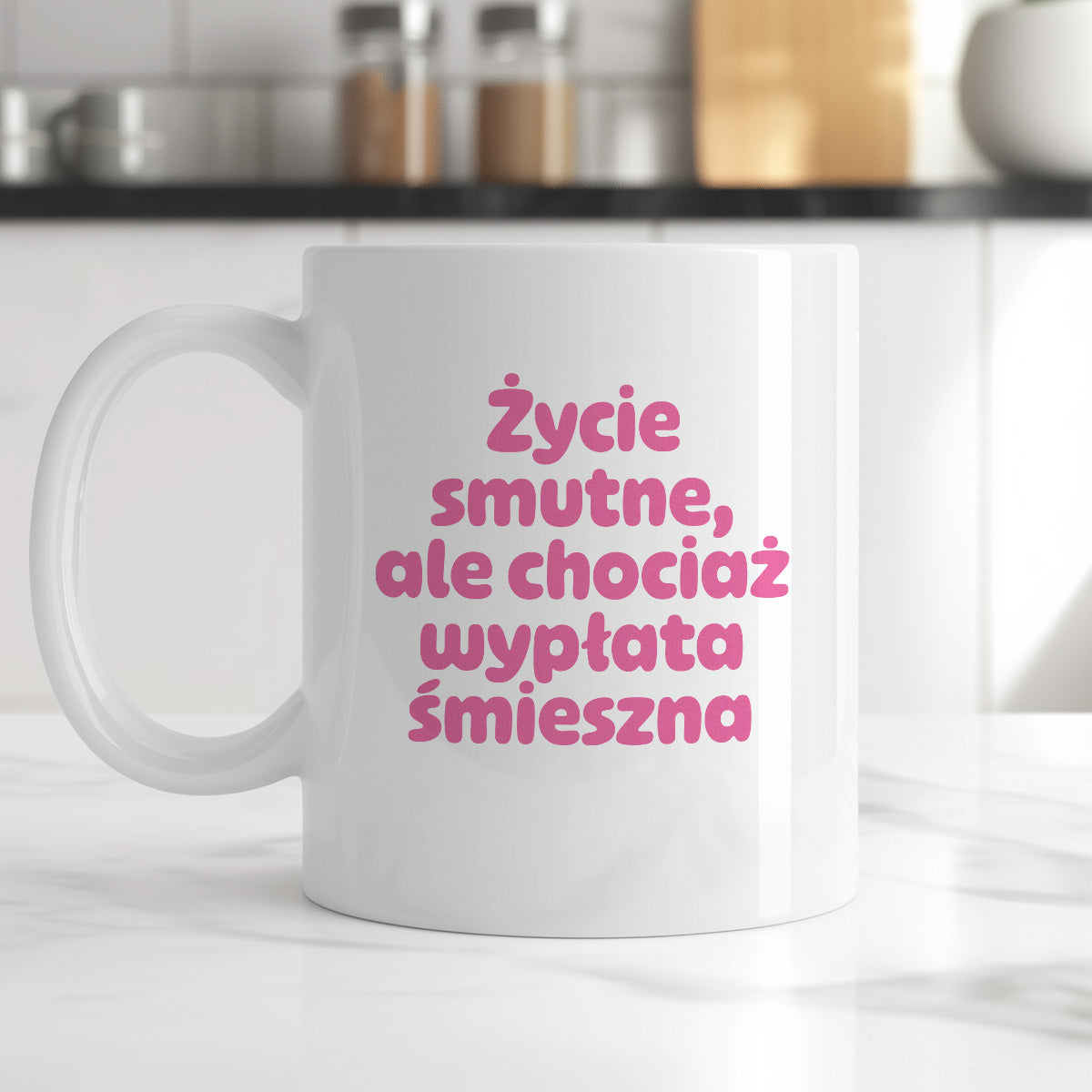 Kubek z nadrukiem "Życie smutne, ale chociaż wypłata śmieszna"
