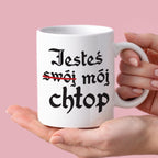 Kubek z nadrukiem "Jesteś (swój) mój chłop"
