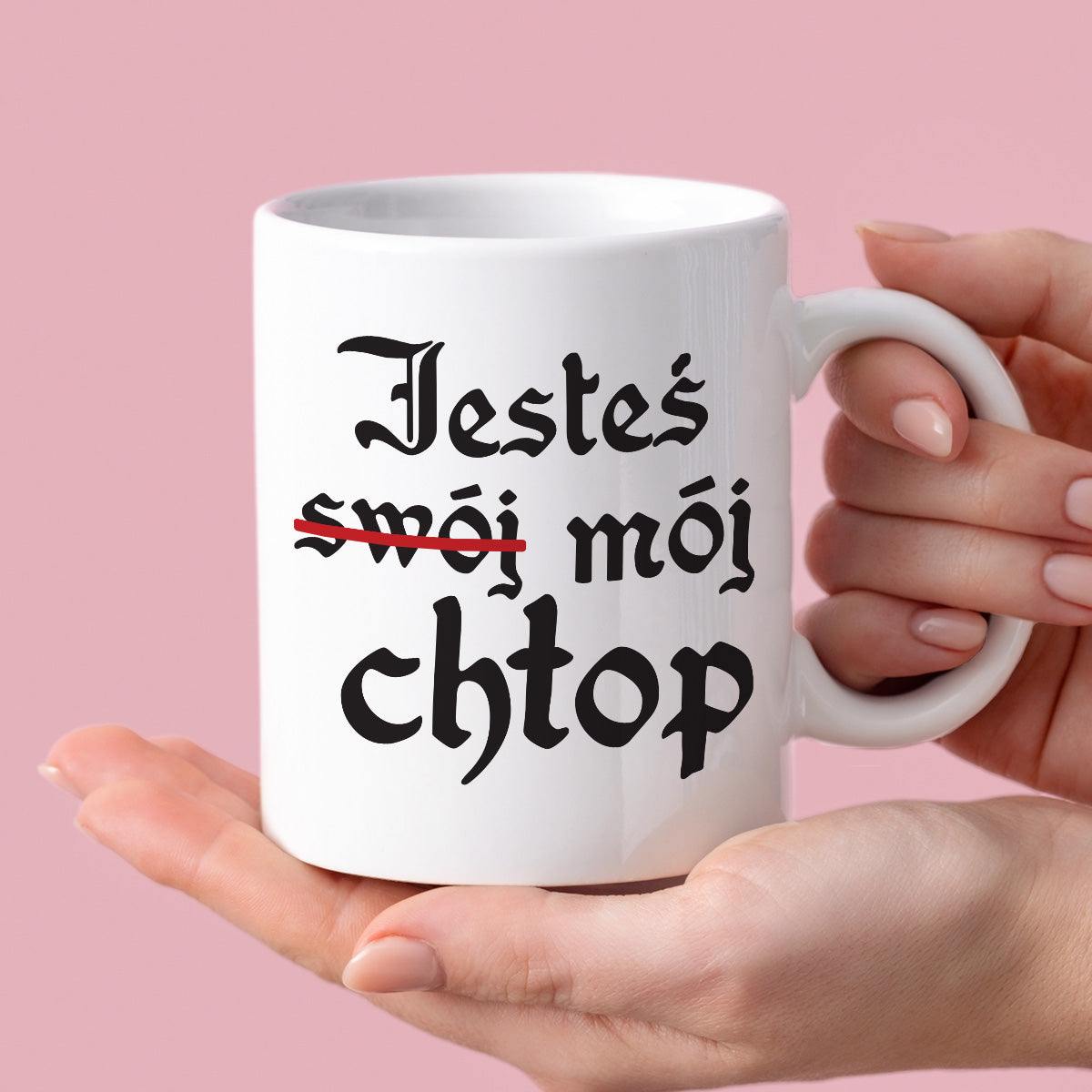 Kubek z nadrukiem "Jesteś (swój) mój chłop"