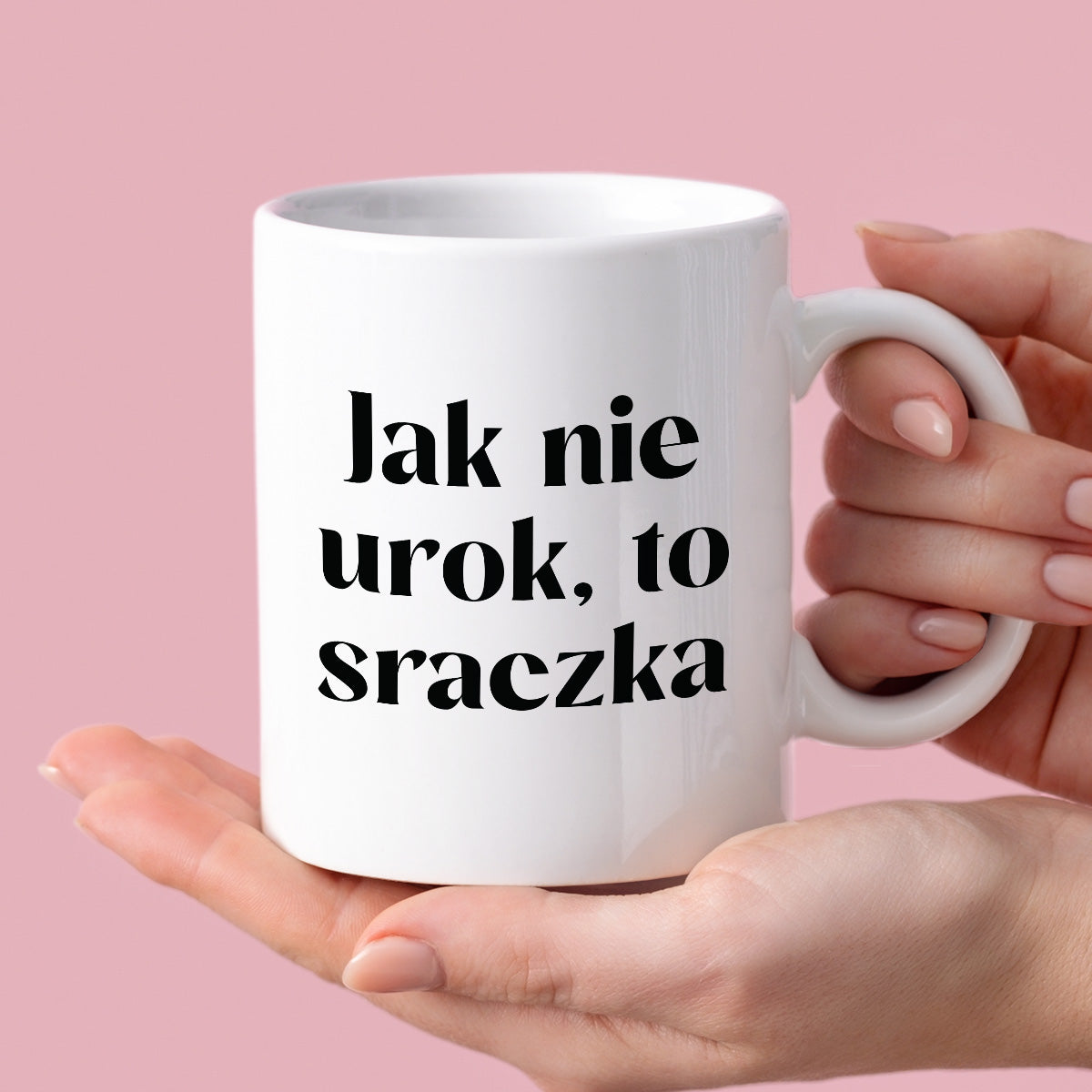 Kubek z nadrukiem "Jak nie urok, to sraczka"