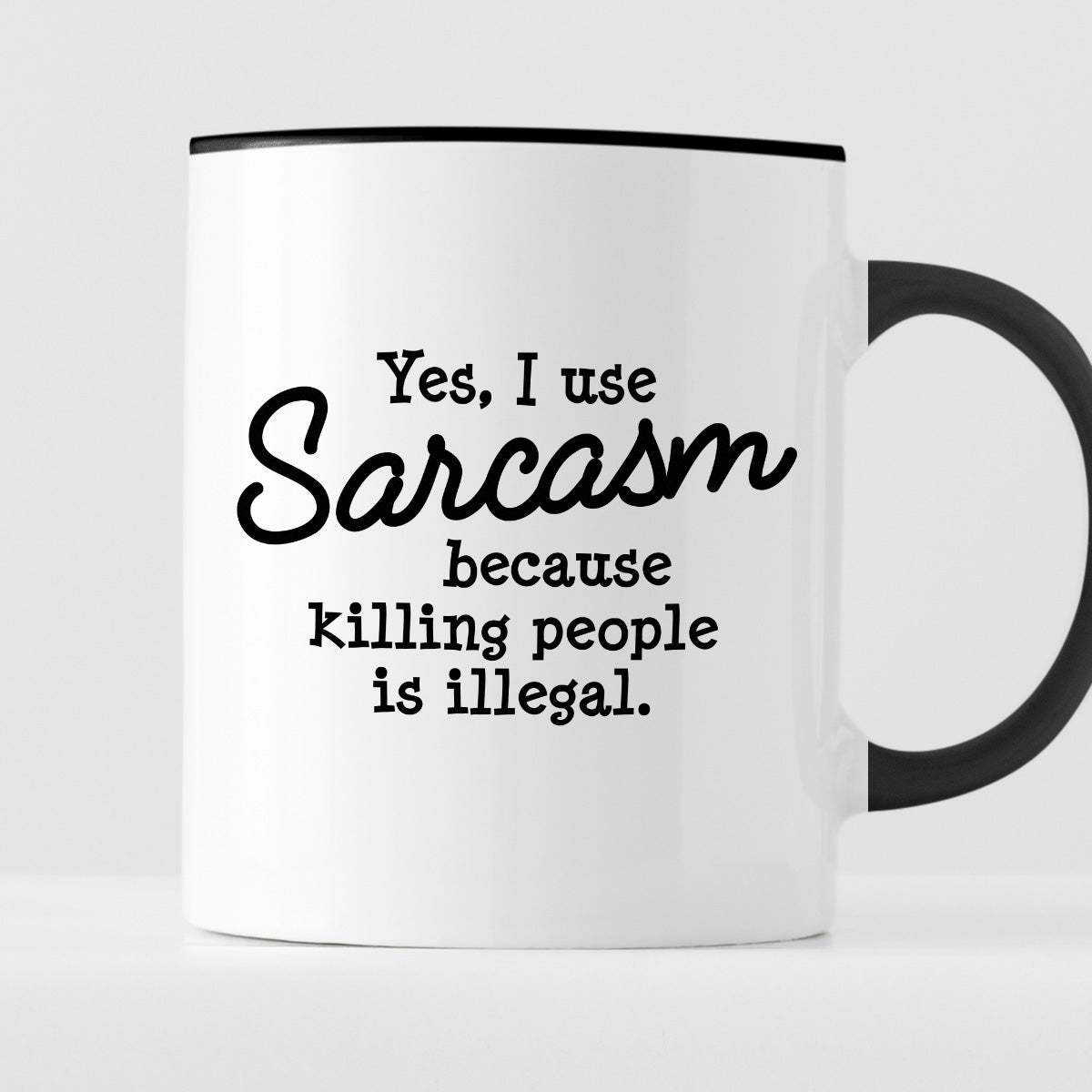 Kubek z nadrukiem "Yes, I use Sarcasm because killing people is illega