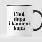 Kubek z nadrukiem "Chuj, dupa i kamieni kupa" 330 ml