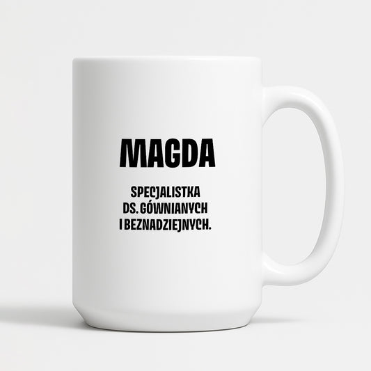 Kubek z IMIENIEM - "Specjalistka ds. gównianych i beznadziejnych"