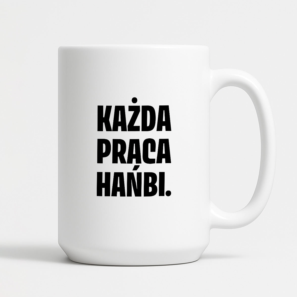 Kubek z nadrukiem - "Każda praca hańbi."