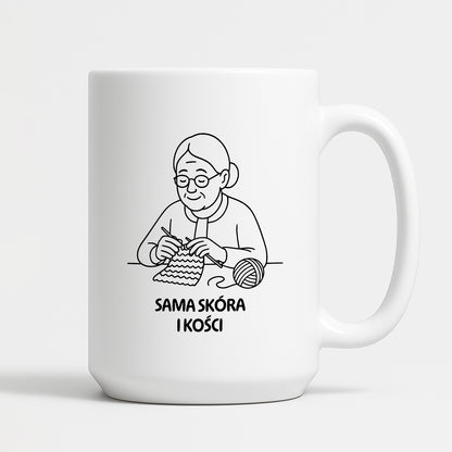 Kubek dla Babci / Dziadka - "Sama skóra i kości"