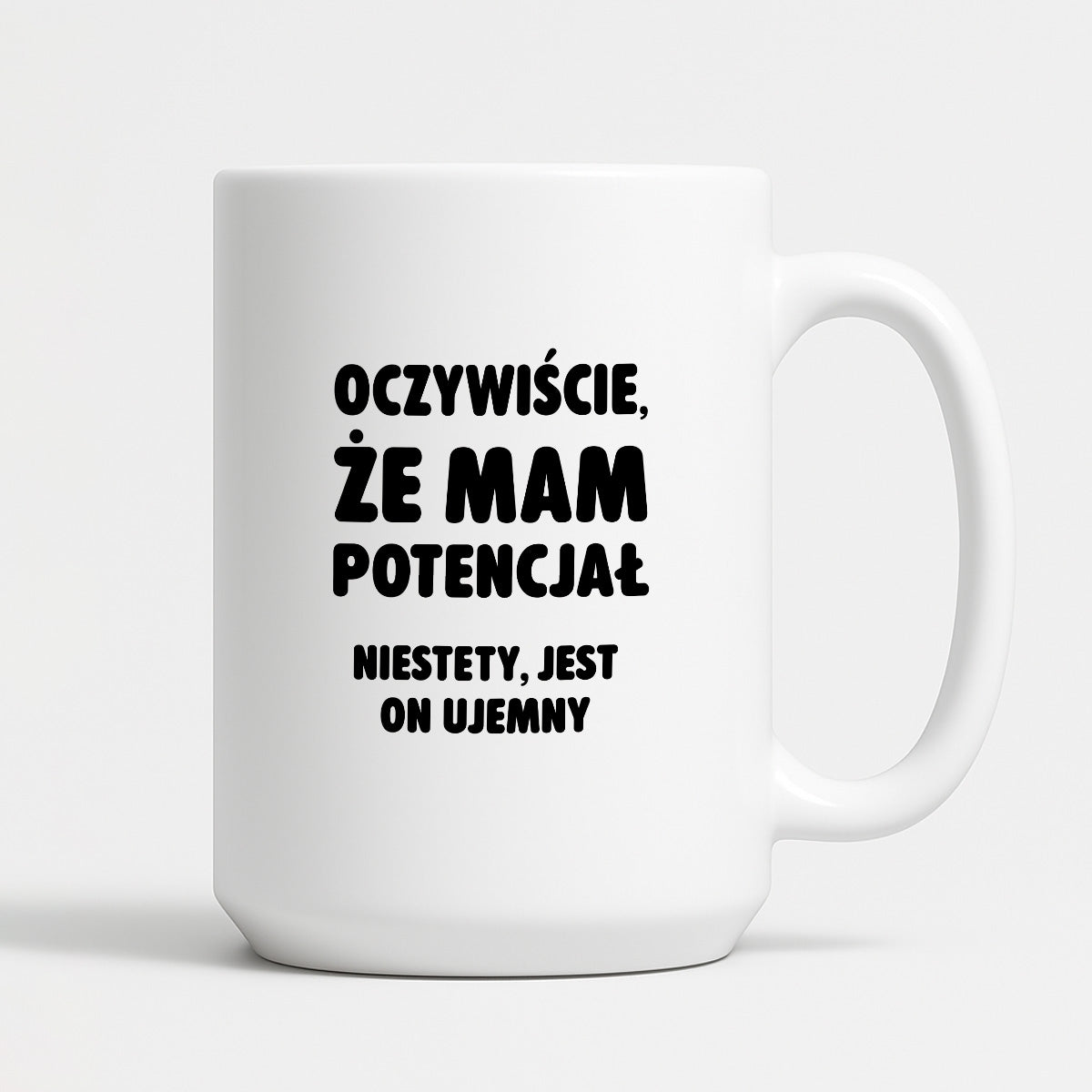 Kubek z nadrukiem - "Oczywiście, że mam potencjał"