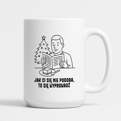 Kubek świąteczny z cytatem TATY - "Jak Ci się nie podoba, to sie wyprowadź"