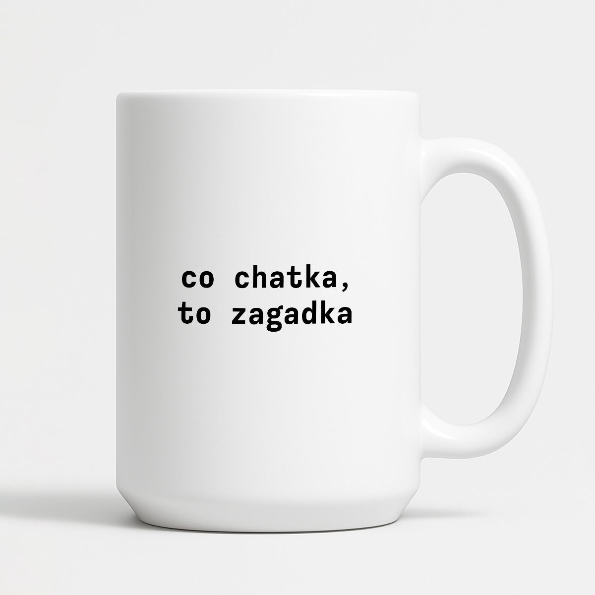 Kubek z nadrukiem "co chatka, to zagadka"