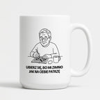 Kubek dla Babci / Dziadka - "Ubierz się, bo mi zimno jak na Ciebie patrzę"