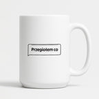 Kubek z nadrukiem - MEM -  "Przegiołem co"