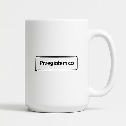 Kubek z nadrukiem - MEM -  "Przegiołem co"