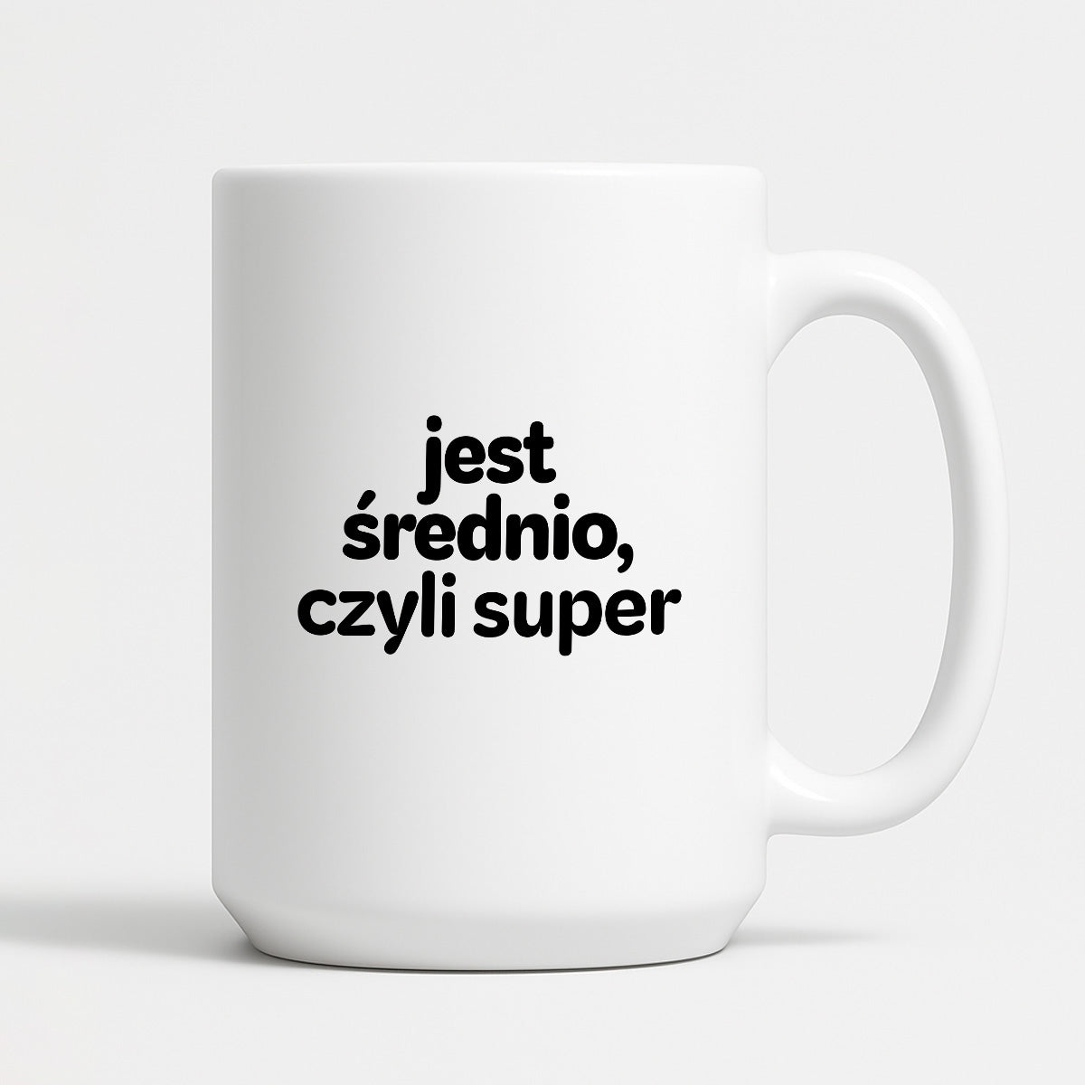 Kubek z nadrukiem - "jest średnio, czyli super"
