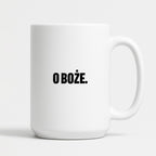 Kubek z nadrukiem - "O Boże."