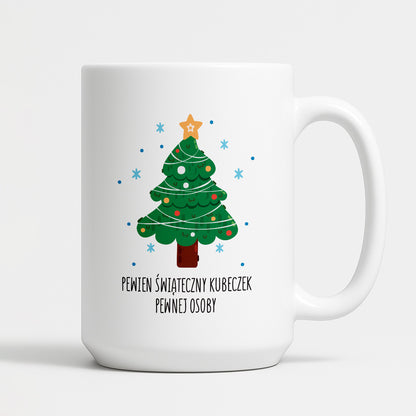 Kubek świąteczny - "Pewien świąteczny kubeczek pewnej osoby"