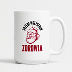 Kubek świąteczny z Mikołajem "Przede wszystkim ZDROWIA"