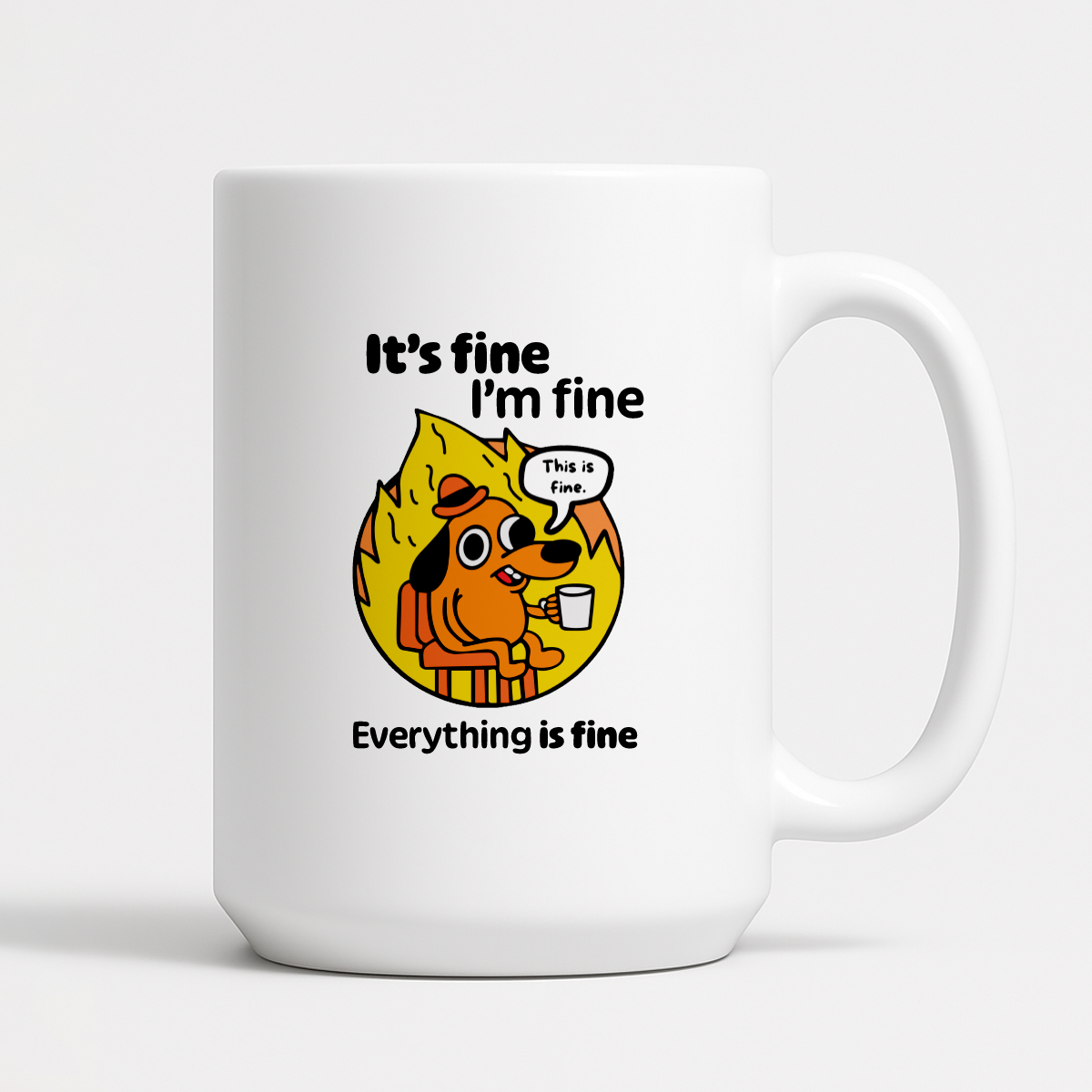 Kubek z nadrukiem - "It's fine, I'm fine, Everything is fine"