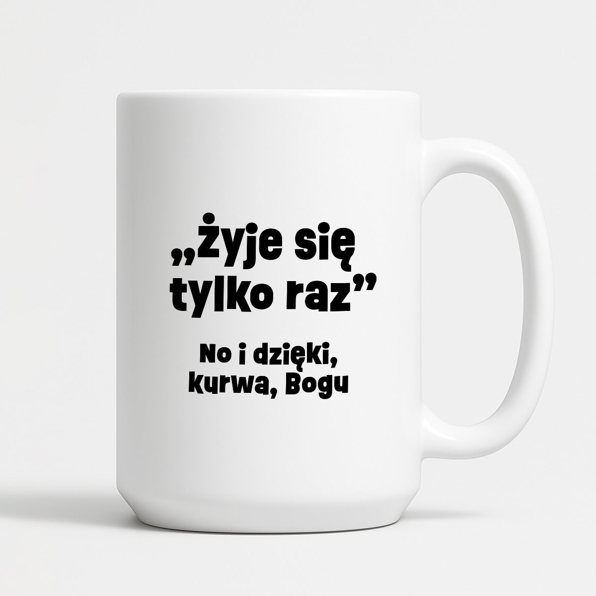 Kubek z nadrukiem "żyje się tylko raz"