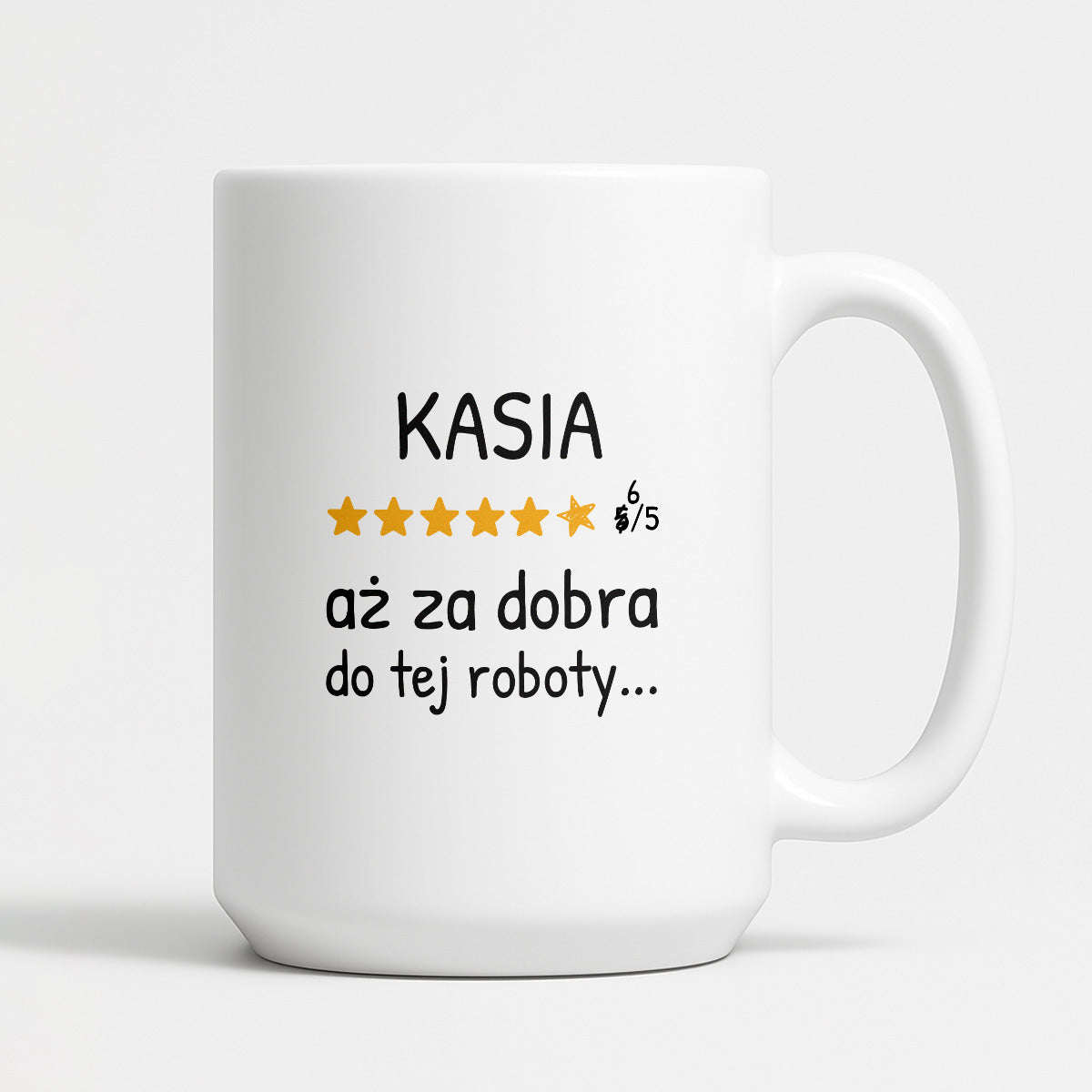 Kubek z nadrukiem - "6/5 aż za dobra do tej roboty..." z IMIENIEM