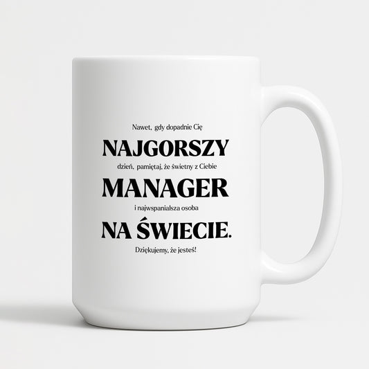 Kubek z nadrukiem - "NAJGORSZY MANAGER NA ŚWIECIE (ale jednak nie 🥰)"