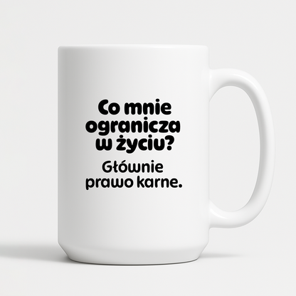 Kubek z nadrukiem - "Co mnie ogranicza? Głownie prawo karne."
